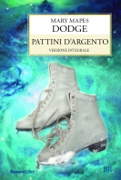 Copertina de PATTINI D'ARGENTO - ED. INTEGRALE