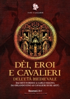 Copertina de DEI, EROI E CAVALIERI DELL'ETÀ MEDIEVALE