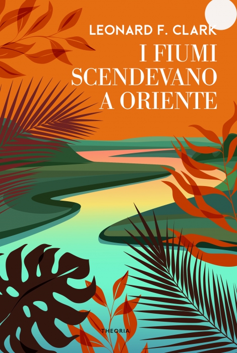 Copertina de FIUMI SCENDEVANO A ORIENTE, I