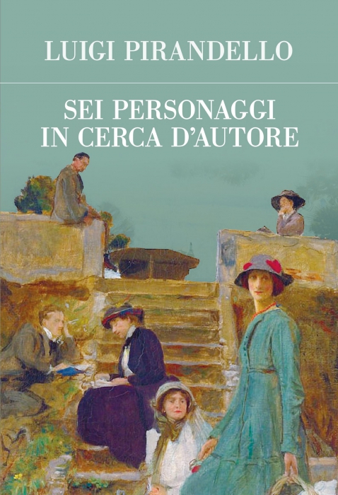 Copertina de SEI PERSONAGGI IN CERCA D'AUTORE (EDIZIONE INTEGRALE)