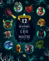 Copertina de 12 INCREDIBILI STORIE DI EROI E MOS
