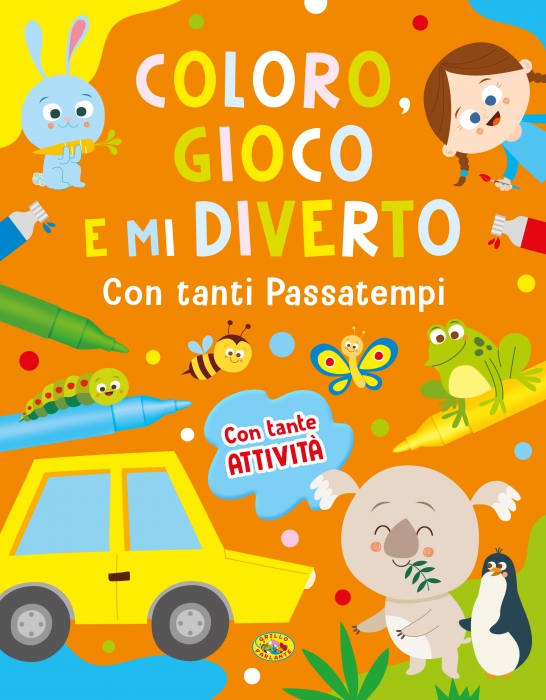 Copertina de COLORO, GIOCO E MI DIVERTO - CON TANTI PASSATEMPI