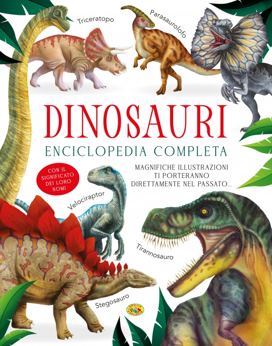 DINOSAURI. ENCICLOPEDIA COMPLETA Copertina de DINOSAURI. ENCICLOPEDIA COMPLETA