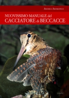 Copertina de NUOVISSIMO MANUALE DEL CACCIATORE DI BECCACCE