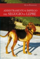 Copertina de ADDESTRAMENTO E IMPIEGO DEL SEGUGIOSU LEPRE