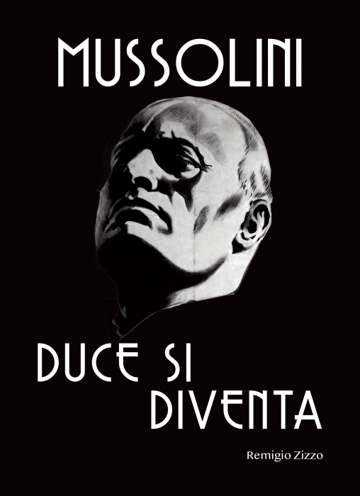 Copertina de MUSSOLINI, DUCE SI DIVENTA