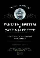 Copertina de FANTASMI, SPETTRI E CASE MALEDETTE