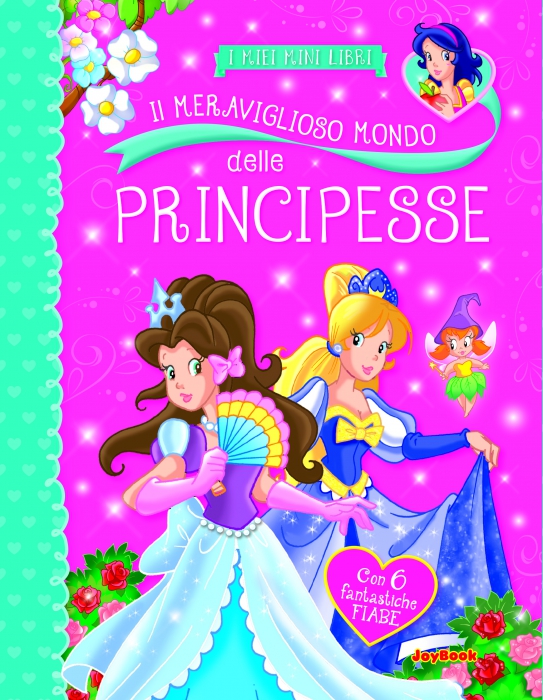 Copertina de MERAVIGLIOSO MONDO DELLE PRINCIPESSE, IL