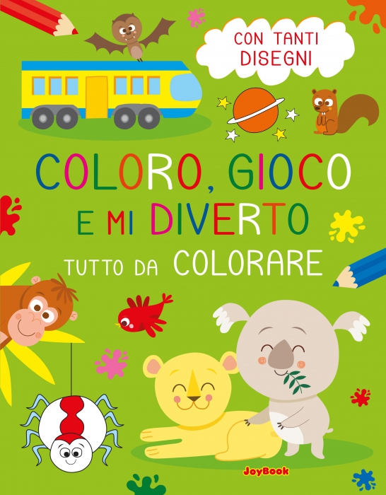 Copertina de COLORO, GIOCO E MI DIVERTO - TUTTO DA COLORARE