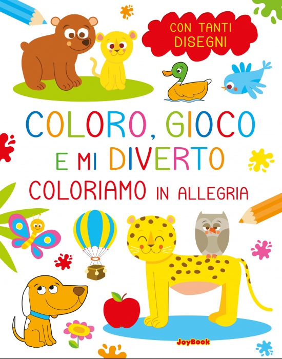 Copertina de COLORO, GIOCO E MI DIVERTO - COLORIAMO IN ALLEGRIA