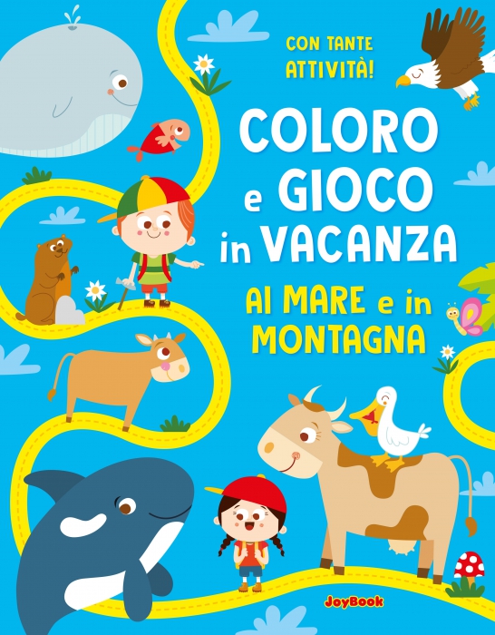 Copertina de COLORO E GIOCO IN VACANZA - AL MAREE IN MONTAGNA