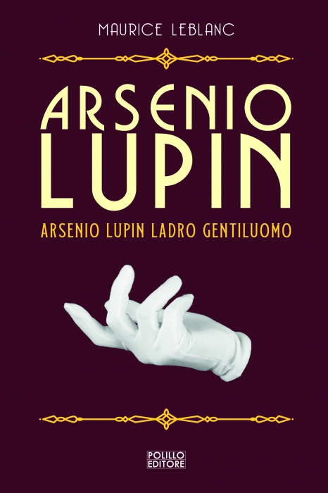 Copertina de LUPIN - ARSENIO LUPIN, LADRO GENTILUOMO N.1