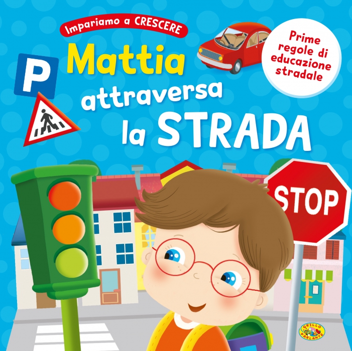 Copertina de MATTIA ATTRAVERSA LA STRADA