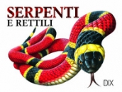 SERPENTI E RETTILI