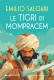 TIGRI DI MOMPRACEM, LE - ED. INTEGRALE