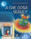 A CHE COSA SERVE?
